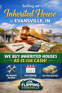 Selling an Inherited House in Evansville